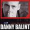 DANNY BALINT
